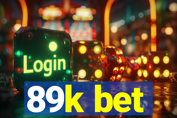 89k bet